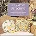 Creative Stitching: A Guide to Cross-stitch, Needlepoint, Embroidery, Applique, Patchwork and Quilti by 