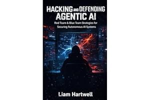 Hacking and Defending Agentic AI: Red Team & Blue Team Strategies for Securing Autonomous AI Systems