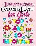 Coloring Books for Girls: Inspirational Coloring Book for Girls: Gorgeous Coloring Book for Girls 2017 (Cute, Relaxing, Inspiring, Quotes, Color, ... Books Ages 2-4, 4-8, 9-12, Teen & Adults) by 