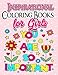 Coloring Books for Girls: Inspirational Coloring Book for Girls: Gorgeous Coloring Book for Girls 2017 (Cute, Relaxing, Inspiring, Quotes, Color, ... Books Ages 2-4, 4-8, 9-12, Teen & Adults) by 