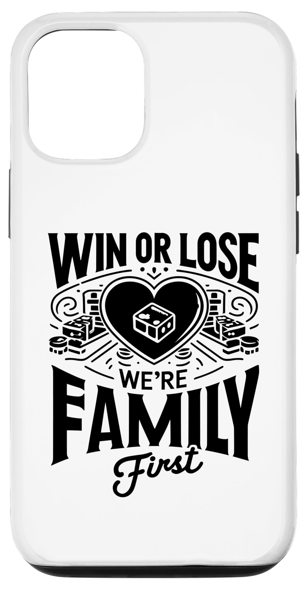 iPhone 13 Win Or Lose We're Family First Game Night Host Case