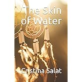 The Skin of Water (Gathering The Dreamcatchers)