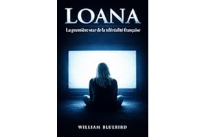 Loana: La première star de la téléréalité française (French Edition)