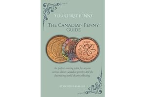 Your First Penny: The Canadian Penny Guide