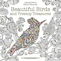 Beautiful Birds and Treetop Treasures (A Millie Marotta Adult Coloring Book) Beautiful Birds and Treetop Treasures (A Millie Marotta Adult Coloring Book)