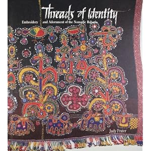 Threads of Identity: Embroidery and Adornment of the Nomadic Rabaris