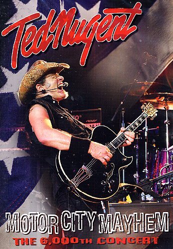 Ted Nugent  Motor City Mayhen