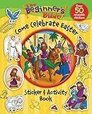 The Beginner's Bible Come Celebrate Easter Sticker and Activity Book