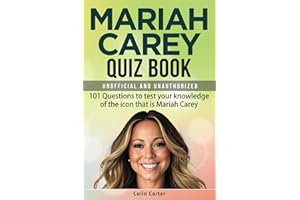 Mariah Carey Quiz Book: 101 Questions To Test Your Knowledge Of The Icon That Is Mariah Carey