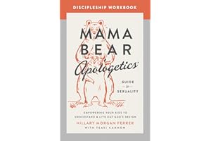 Mama Bear Apologetics Guide to Sexuality Discipleship Workbook: Empowering Your Kids to Understand and Live Out God's Design
