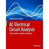 AC Electrical Circuit Analysis: Practice Problems, Methods, and Solutions (Engineering)