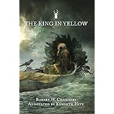 The King in Yellow: Annotated Edition (Softcover)