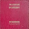 The Literature of Lovecraft, Vol. 1