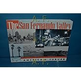 The San Fernando Valley: America's Suburb