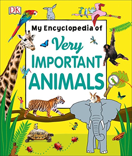 [D0wnl0ad] My Encyclopedia of Very Important Animals (My Very Important Encyclopedias) WORD