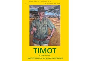 TIMOT: Anecdotes from the African Wilderness
