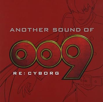 Animation O S T 9 Another Sound Of 009 Re Cyborg Japan Ltd Cd Vpcg Amazon Com Music