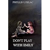Don't Play With Emily