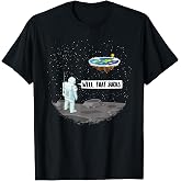 Funny Flat Earth Astronaut Ice Wall Firmament T-Shirt Tee for Men Women