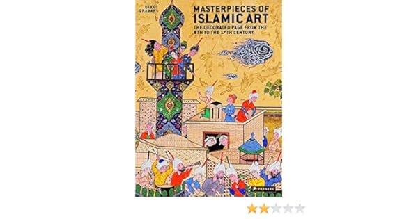 Masterpieces Of Islamic Art The Decorated Page From The 8th To