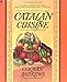 Catalan Cuisine, Revised Edition: Vivid Flavors From Spain's Mediterranean Coast