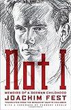 Not I: Memoirs of a German Childhood