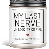Birthday Gifts for Women Men, Uqniue Funny Gift Candle - My Last Nerve Candle - Unique Gifts for Women, Men, Mom, BFF, Best Friends 6.3oz