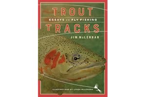 Trout Tracks: Essays on Fly Fishing