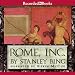 Rome, Inc.: The Rise and Fall of the First Multinational Corporation by 