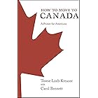 How to Move to Canada: A Primer for Americans