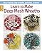 Learn to Make Deco Mesh Wreaths