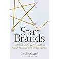 Star Brands: A Brand Manager's Guide to Build, Manage & Market Brands