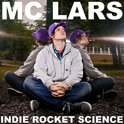MC Lars - Indie Rocket Science - Zortam Music