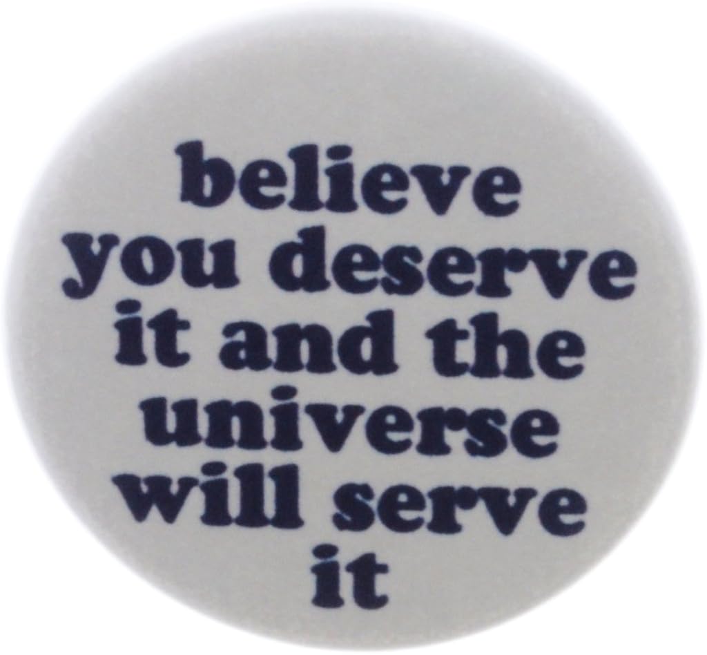 Amazon Com A T Designs Believe You Deserve It And The Universe