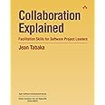 Collaboration Explained: Facilitation Skills for Software Project Leaders