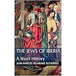 The Jews of Iberia: A Short History
