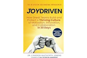 Joy Driven: How Great Teams Build and Protect a Thriving Culture of Motivation, Innovation, and Collaboration in 30 Days