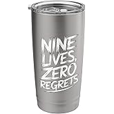 Nine lives, zero regrets Stainless Steel Insulated Tumbler