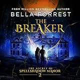 The Breaker: The Secret of Spellshadow Manor, Book 2