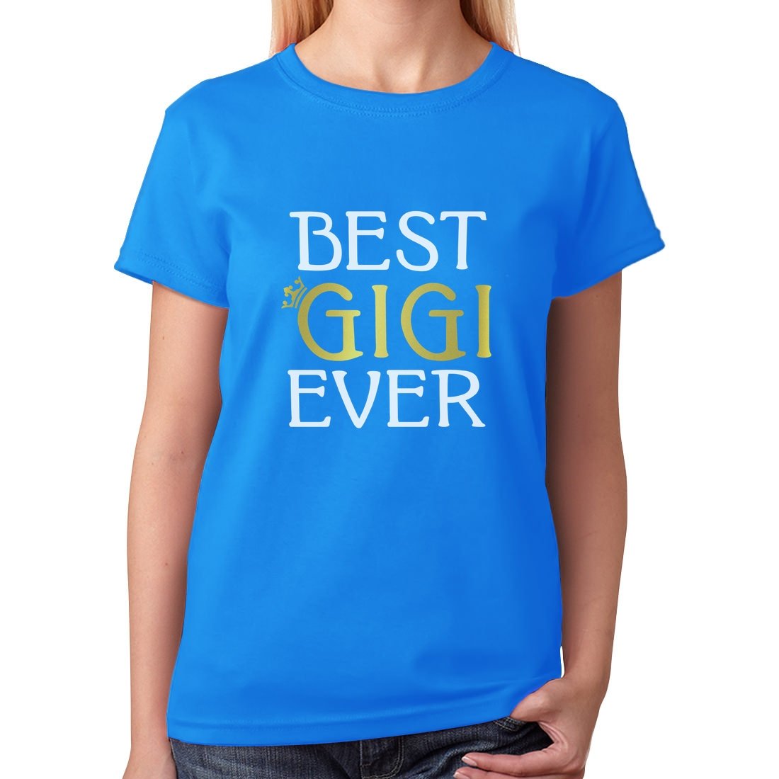 Mothers Day Best Gigi Ever Best Gift For Grandma T Shirt