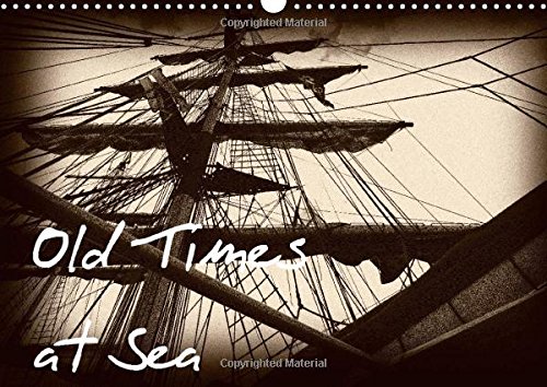 Old Times at Sea / UK Version: On a Sailing Ship from the Good Old Days. (Calvendo Art)
