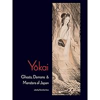 Yokai: Ghosts, Demons & Monsters of Japan