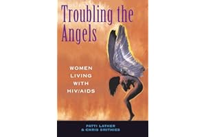 Troubling The Angels: Women Living With Hiv/aids