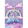 The Princess and the Dragon: A Fairy Tale Chapter Book Series for Kids