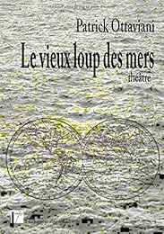 Le  vieux loup des mers