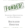 Funded!: Successful Grantwriting for Your Nonprofit