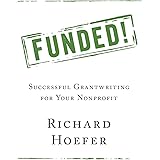 Funded!: Successful Grantwriting for Your Nonprofit