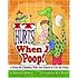 It Hurts When I Poop! a Story for Children Who Are Scared to Use the Potty