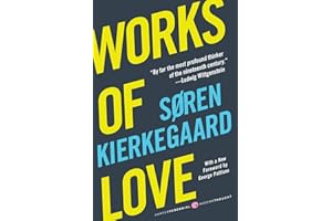 Works of Love: A Philosophy of Existence―How Love Saves Us from Isolation