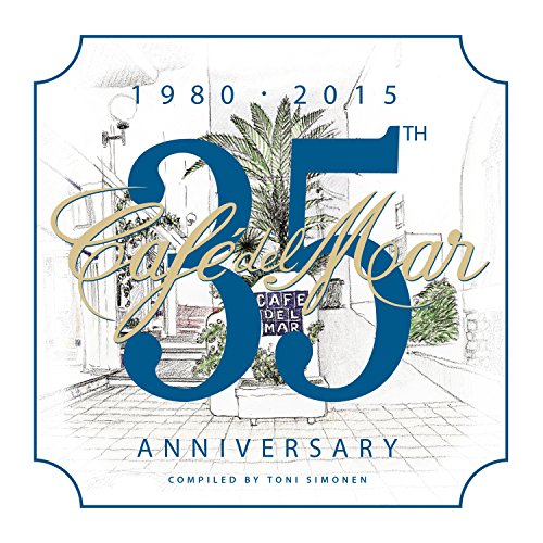 CafÂ© Del Mar 35th Anniversary (1980-2015)